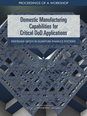 cover image of Domestic Manufacturing Capabilities for Critical DoD Applications